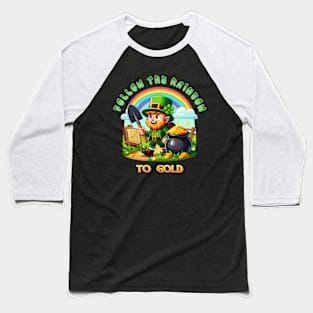 Follow the rainbow to me gold! Baseball T-Shirt